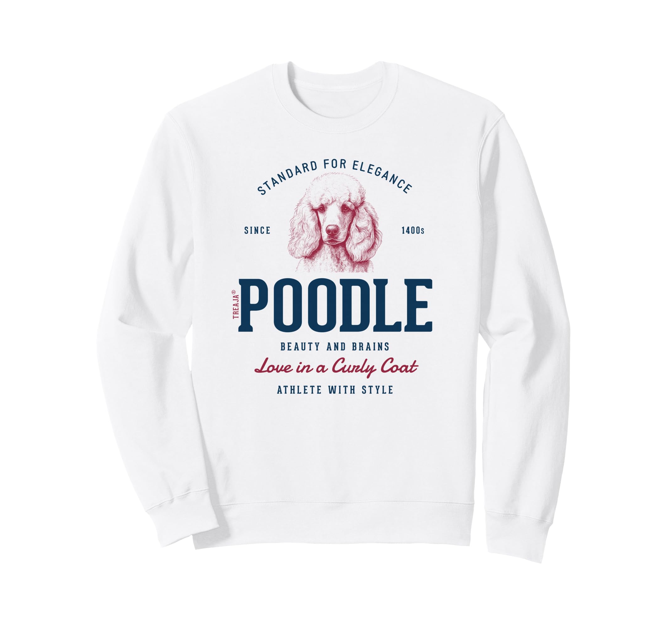 Styled Poodle Sweatshirt - Trendy Graphic Men Women - T-Shirt, Sweatshirt, Hoodie