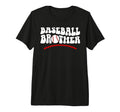 Baseball Brother Baseball Player T-Shirt - Novelty Apparel for Adults - T-Shirt, Sweatshirt, Hoodie