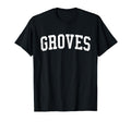 Groves Tx Distressed White Varsity T-Shirt - Unique Graphic Men Women - T-Shirt, Sweatshirt, Hoodie