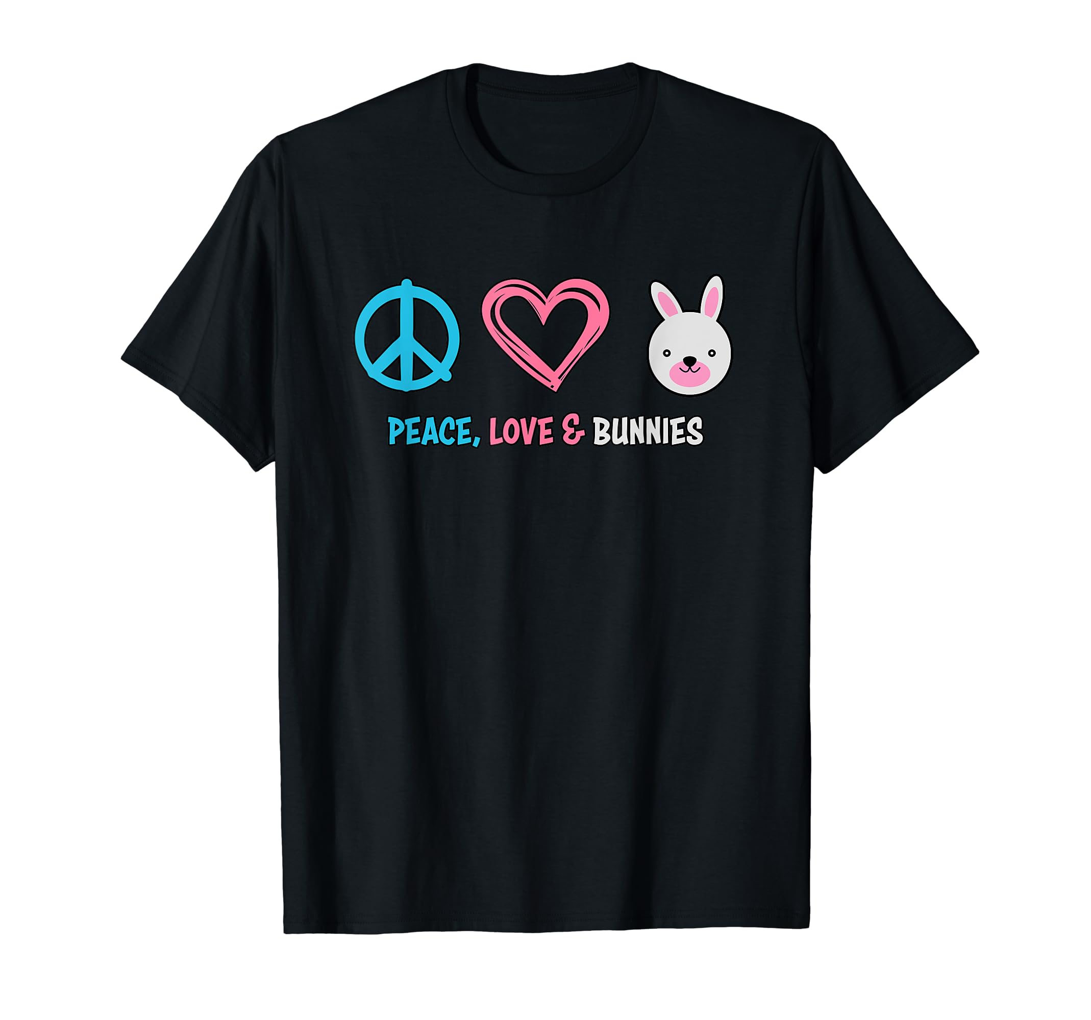 Bunny Peace Love And Bunnies T-Shirt - Graphic Print Men Women - T-Shirt, Sweatshirt, Hoodie