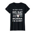 He Only Loves His Bat And His Momma T-Shirt - Streetwear Style Men Women - T-Shirt, Sweatshirt, Hoodie