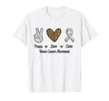 Peace Love Cure Brain Cancer T-Shirt - Custom Art Print Men Women - T-Shirt, Sweatshirt, Hoodie
