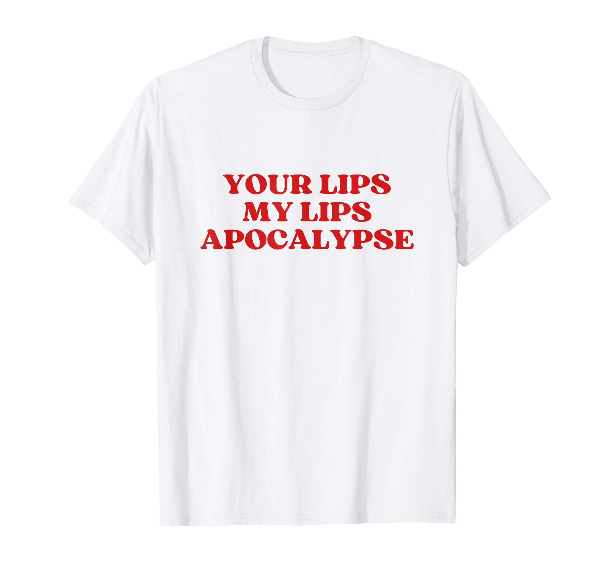 Your Lips My Lips Apocalypse Y2K T-Shirt - Trendy Graphic Men Women - T-Shirt, Sweatshirt, Hoodie