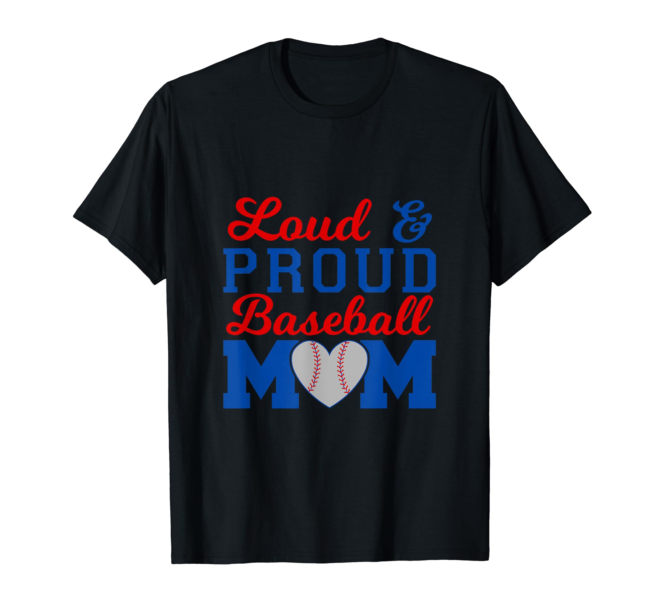 Baseball Mom Loud Proud Baseball T-Shirt - Casual Everyday Wear for Adults - T-Shirt, Sweatshirt, Hoodie
