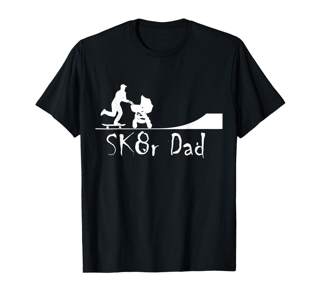 Sk8R Dad Skateboarding Dad And Skater T-Shirt - Aesthetic Graphic Unisex - T-Shirt, Sweatshirt, Hoodie