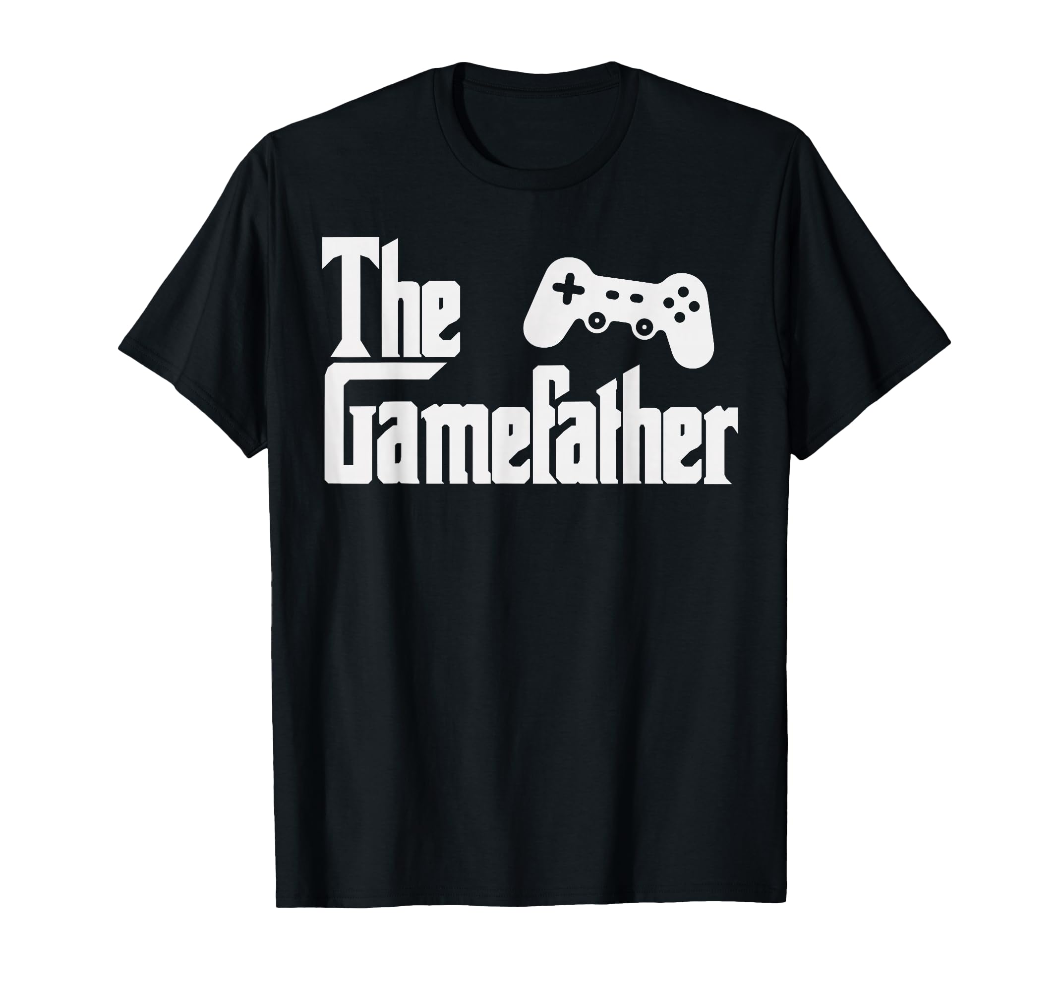 Funny Fathers Day Gamefather Game T-Shirt - Unique Graphic for Adults - T-Shirt, Sweatshirt, Hoodie