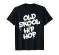Old Skool Hip Hop Old School 80S 90S T-Shirt - Unique Graphic Men Women - T-Shirt, Sweatshirt, Hoodie