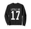 Number 17 Little Sis Biggest Fan Sweatshirt - Fun Novelty Design Men Women - T-Shirt, Sweatshirt, Hoodie