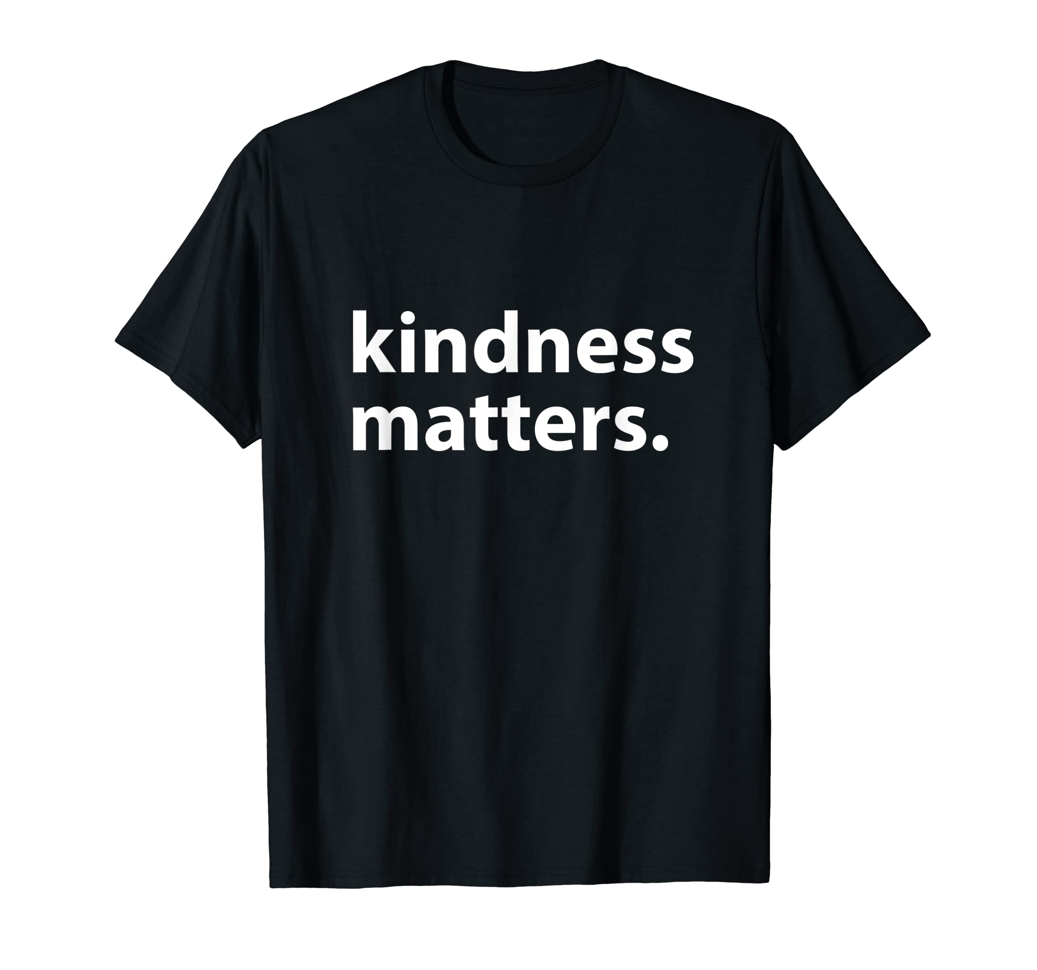 Kindness Matters Be Kind Anti T-Shirt - Casual Everyday Wear Men Women - T-Shirt, Sweatshirt, Hoodie