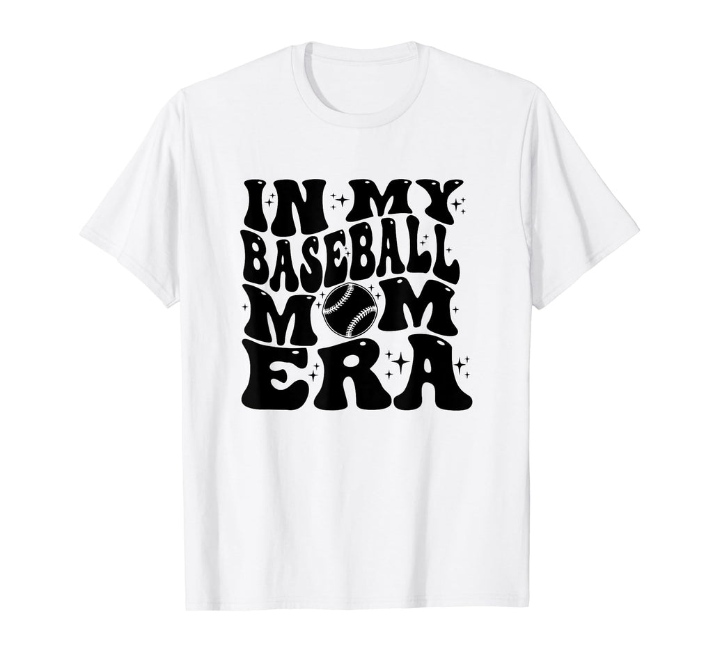 My Baseball Mom Era Mom Life Game T-Shirt - Casual Everyday Wear Men Women - T-Shirt, Sweatshirt, Hoodie
