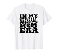 My Baseball Mom Era Mom Life Game T-Shirt - Casual Everyday Wear Men Women - T-Shirt, Sweatshirt, Hoodie