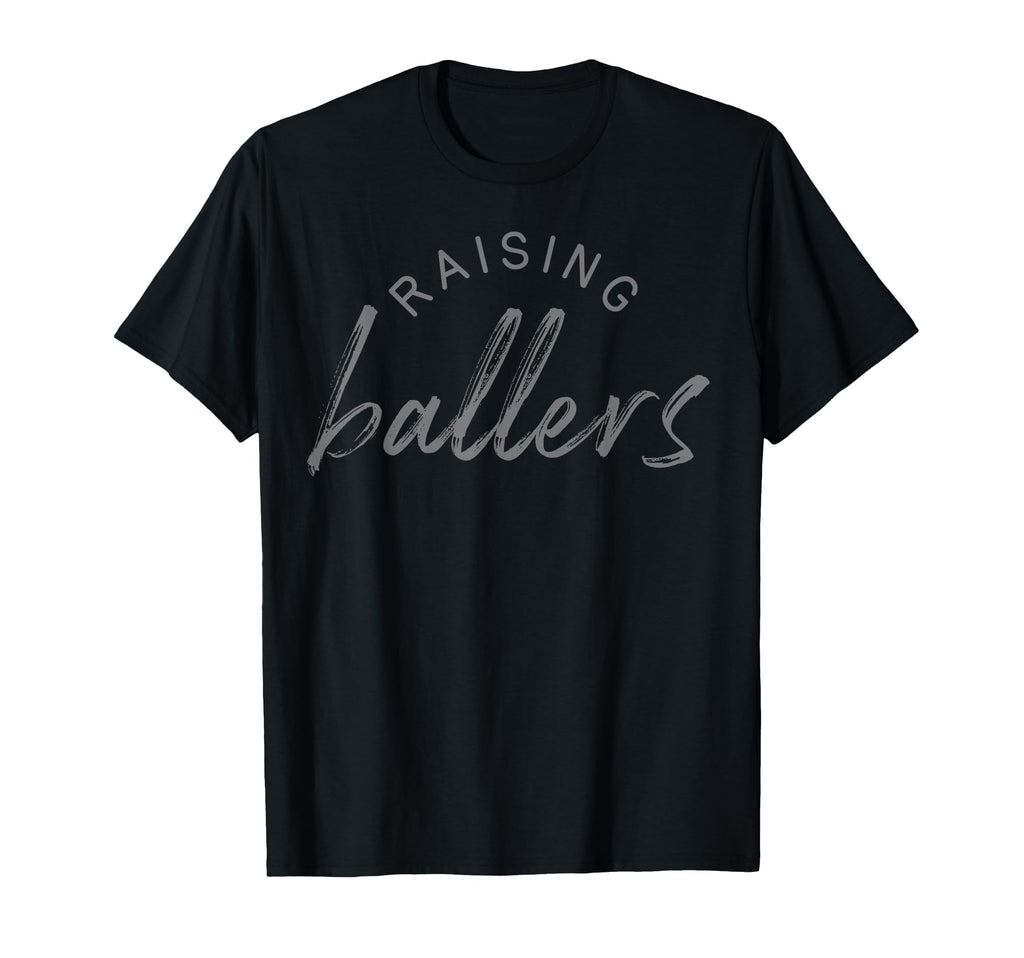 Raising Ballers Mom 2 T-Shirt - Streetwear Style Men Women - T-Shirt, Sweatshirt, Hoodie