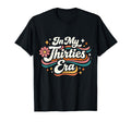 My Thirties Era 30Th Birthday Boho T-Shirt - Novelty Apparel Men Women - T-Shirt, Sweatshirt, Hoodie