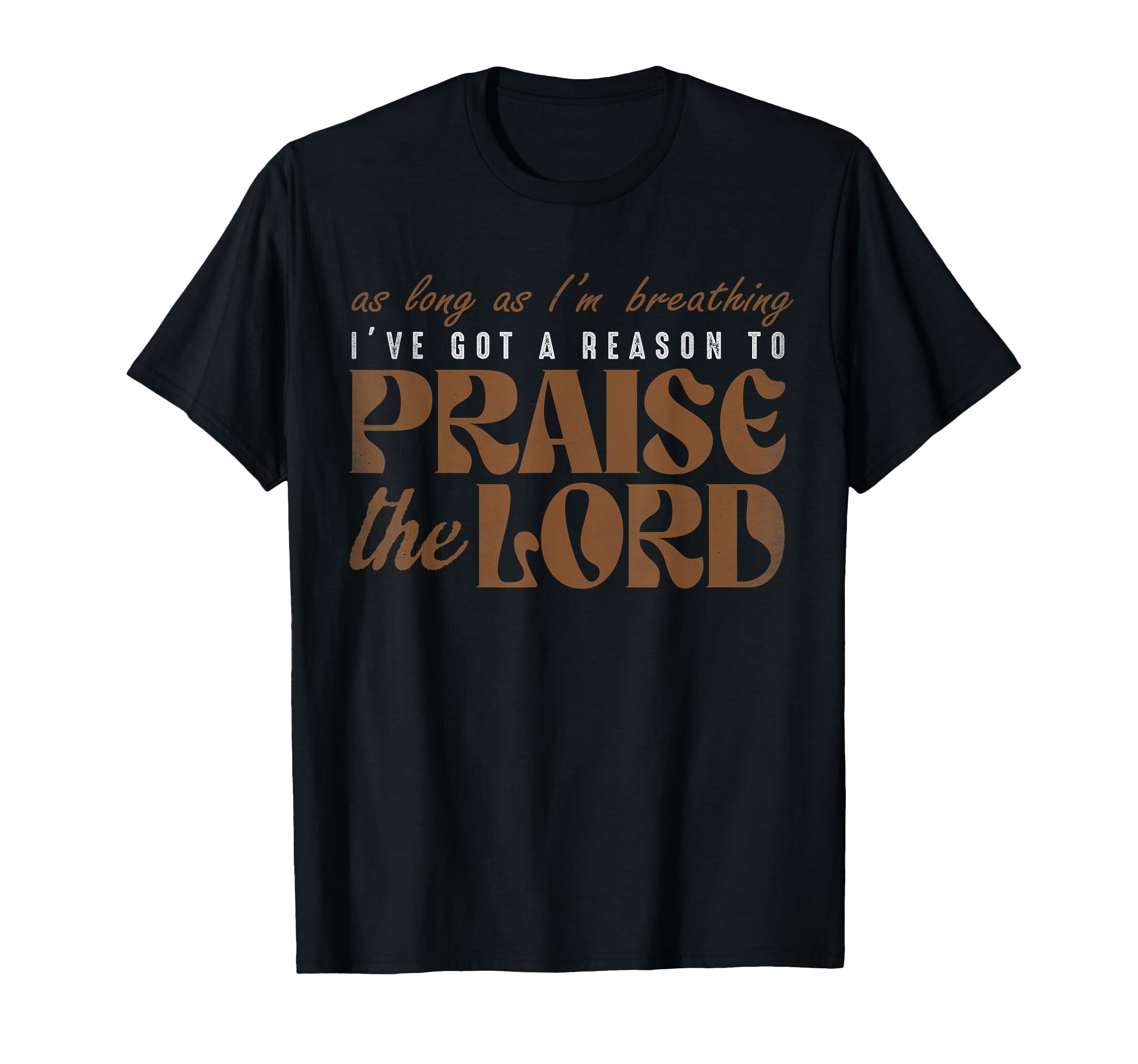 As Long As Im Breathing Ive Got T-Shirt - Custom Art Print for Adults - T-Shirt, Sweatshirt, Hoodie