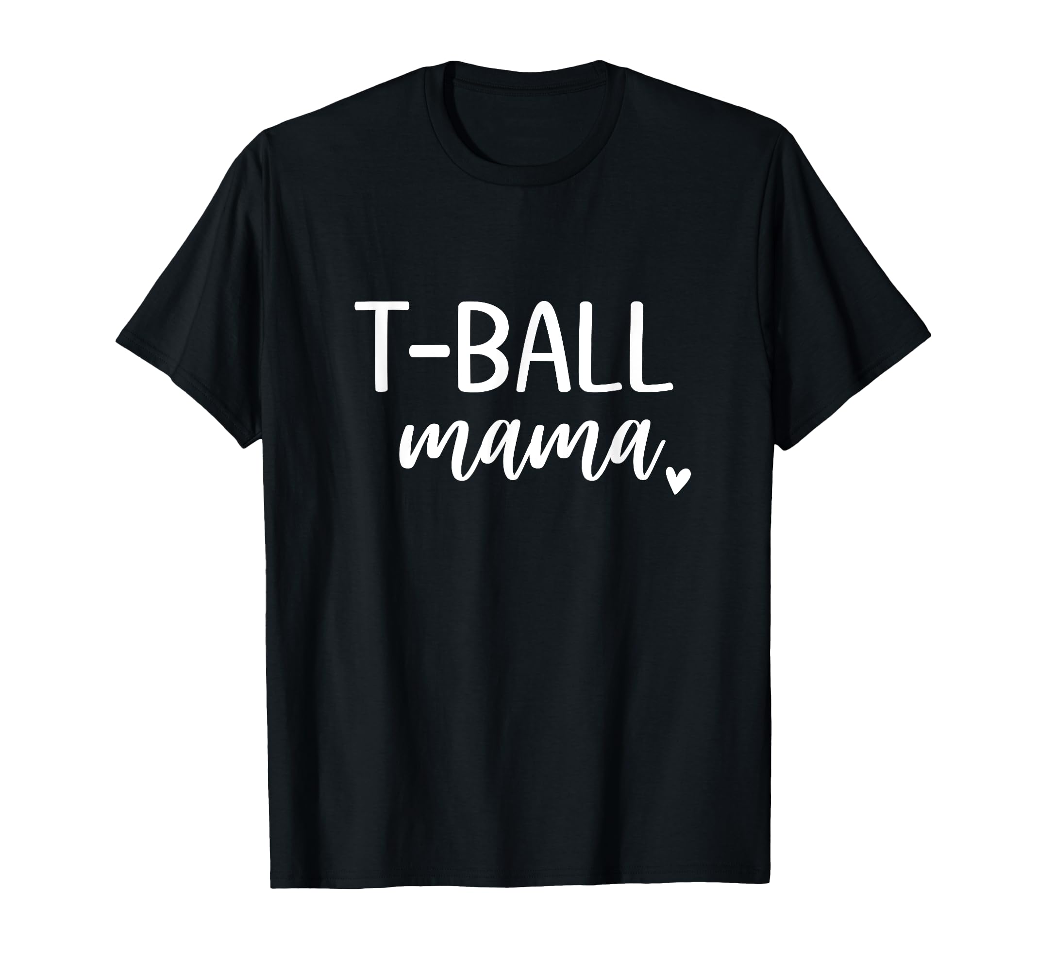 T Ball Mama Mom Baseball T-Shirt - Minimalist Print Unisex - T-Shirt, Sweatshirt, Hoodie