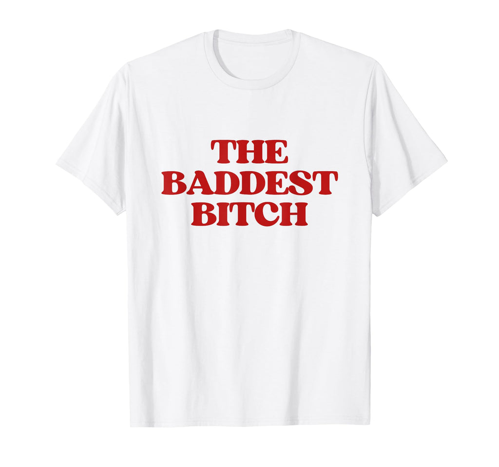 Baddest Bitch Y2K Aesthetic Trendy T-Shirt - Aesthetic Graphic for Adults - T-Shirt, Sweatshirt, Hoodie