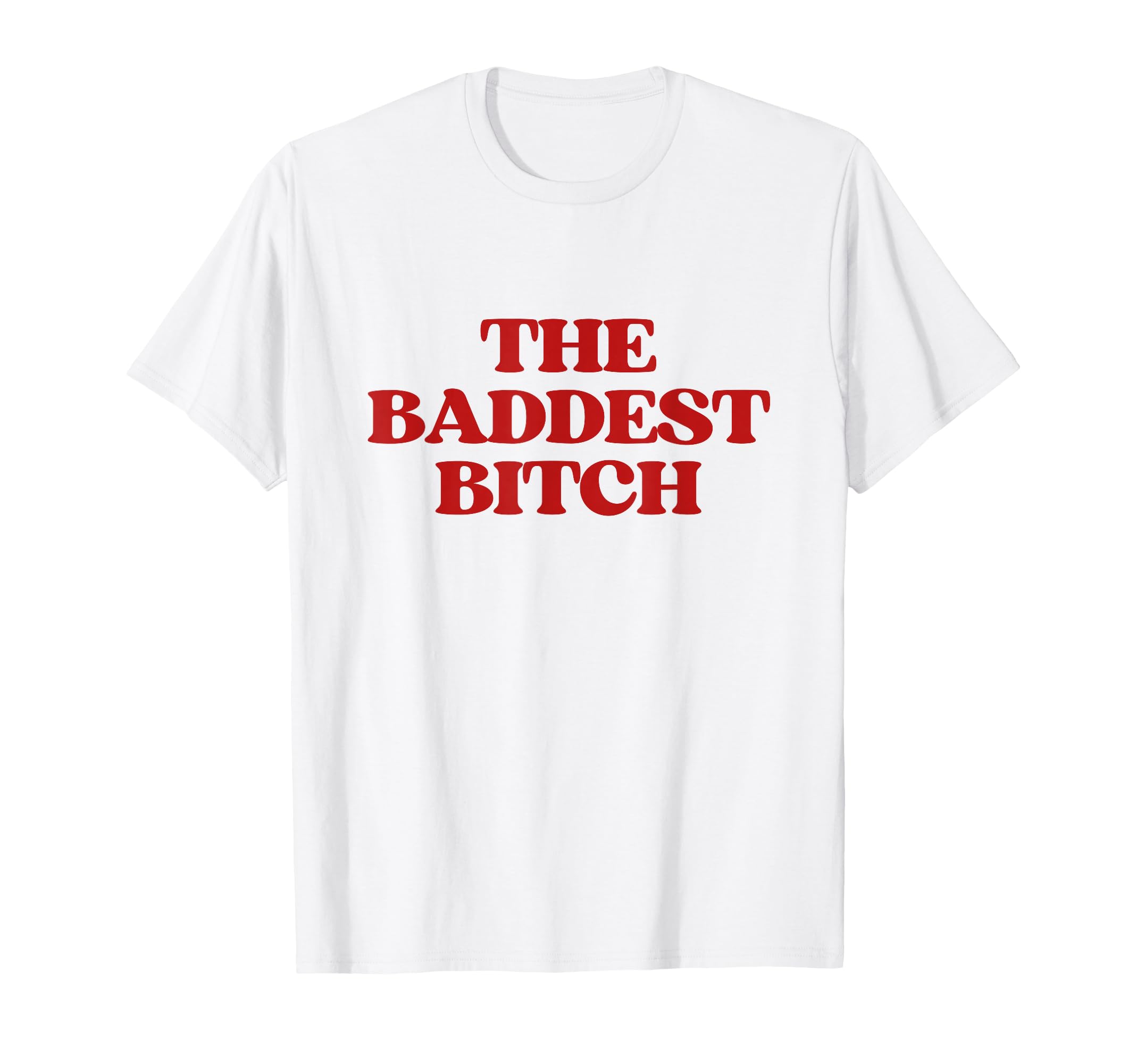 Baddest Bitch Y2K Aesthetic Trendy T-Shirt - Aesthetic Graphic for Adults - T-Shirt, Sweatshirt, Hoodie