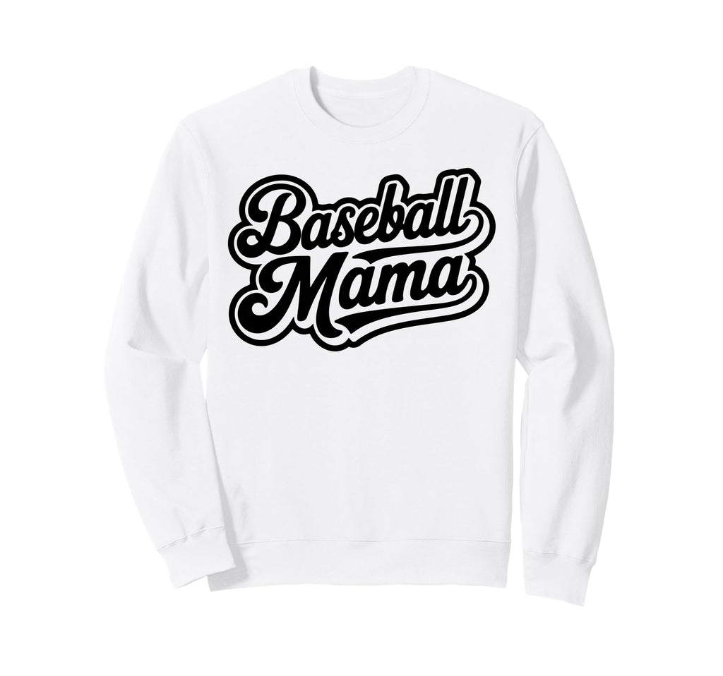 Baseball Mama Baseball Mom Family Sweatshirt - Streetwear Style Unisex - T-Shirt, Sweatshirt, Hoodie