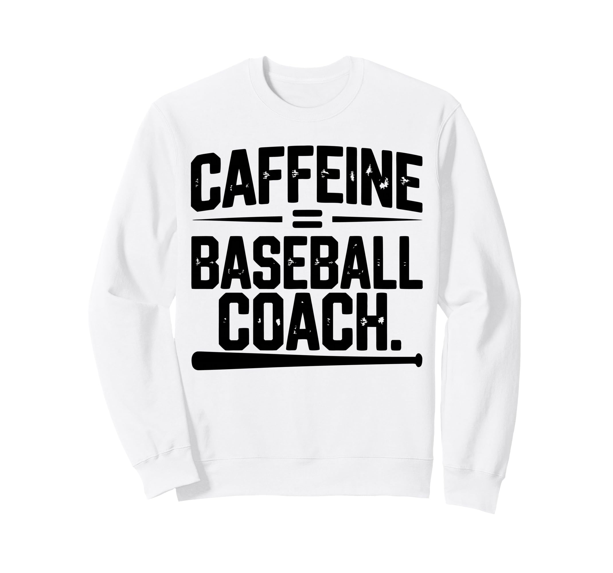 Baseball Coach Coffee Sweatshirt - Casual Everyday Wear Men Women - T-Shirt, Sweatshirt, Hoodie