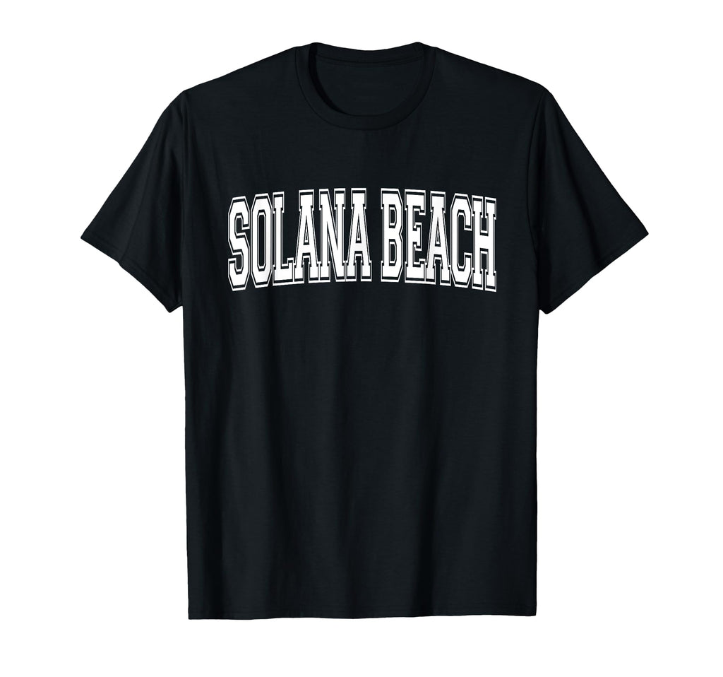 Solana Beach Ca California Usa Sports T-Shirt - Streetwear Style Unisex - T-Shirt, Sweatshirt, Hoodie