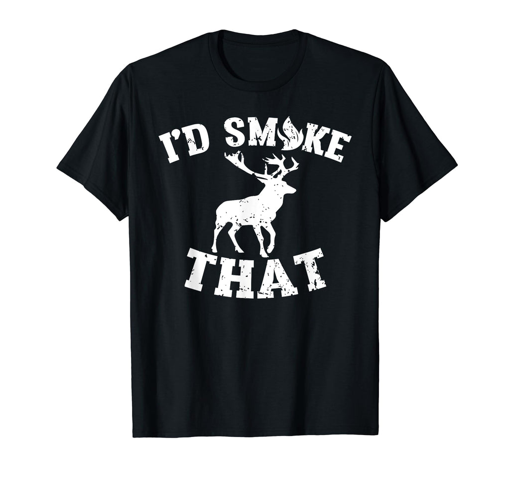 Funny Distressed Id Smoke That Buck T-Shirt - Fun Novelty Design Unisex - T-Shirt, Sweatshirt, Hoodie