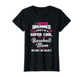 I Never Dreamed I Would Be Baseball Mom T-Shirt - Unique Graphic for Adults - T-Shirt, Sweatshirt, Hoodie