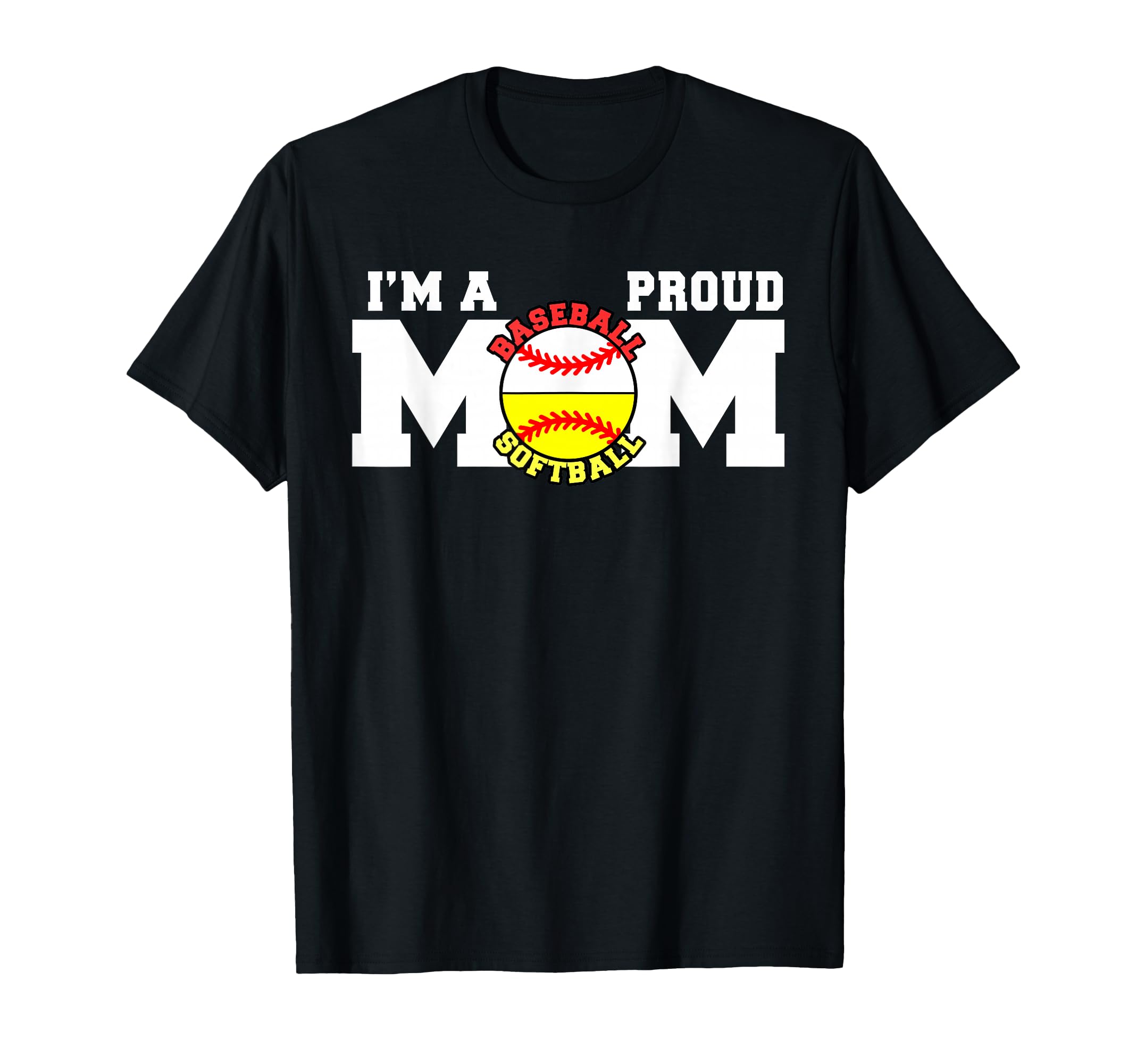 Im Proud Mom Funny Baseball T-Shirt - Casual Everyday Wear Men Women - T-Shirt, Sweatshirt, Hoodie