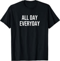 All Day Everyday - Adult & Kids T-Shirts, Sweatshirts & Hoodies apparel design preview 1