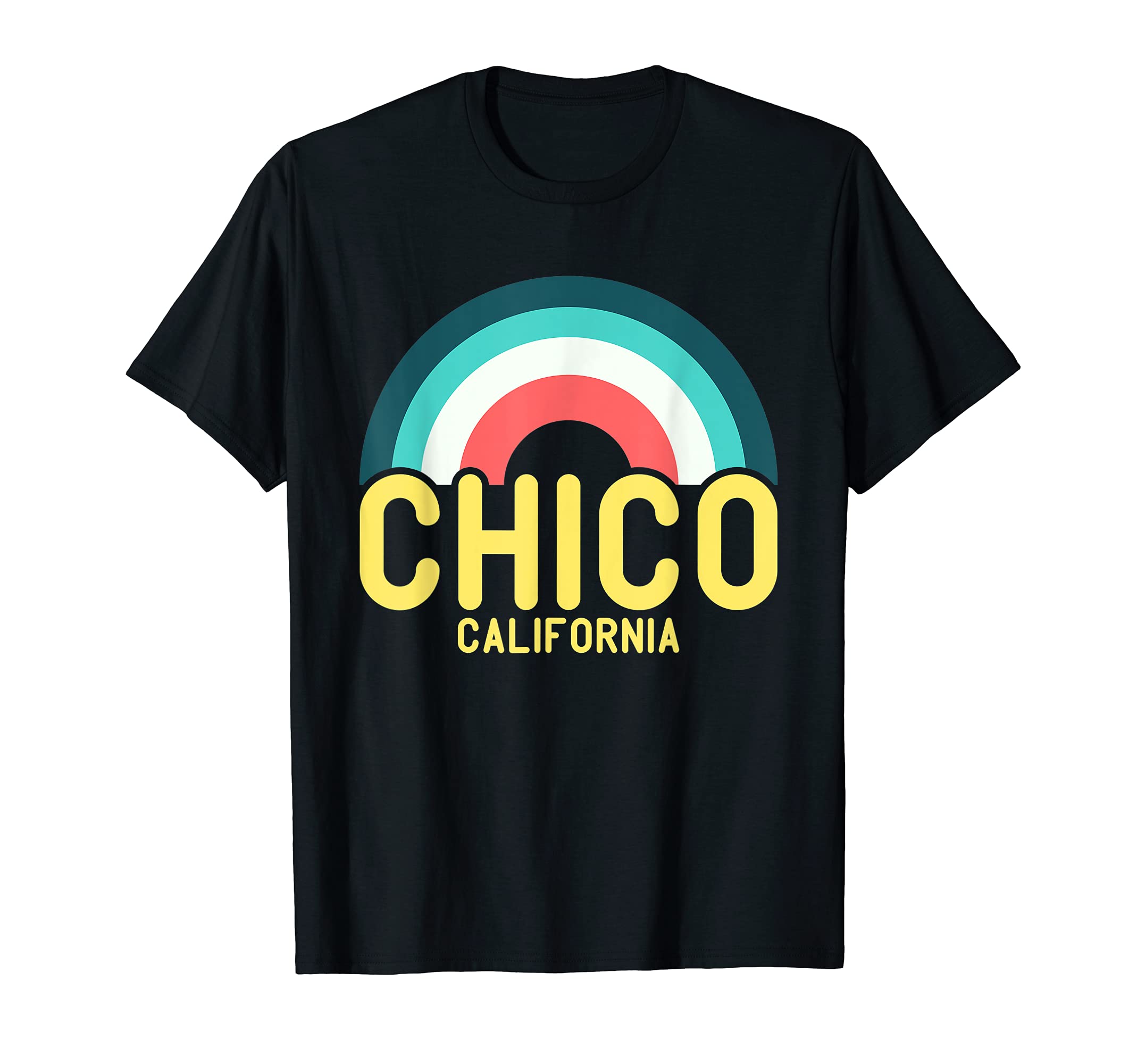 Chico California Rainbow T-Shirt - Minimalist Print Unisex - T-Shirt, Sweatshirt, Hoodie