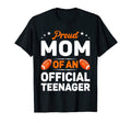 Proud Mom Teenager Baseball 13Th T-Shirt - Casual Everyday Wear for Adults - T-Shirt, Sweatshirt, Hoodie