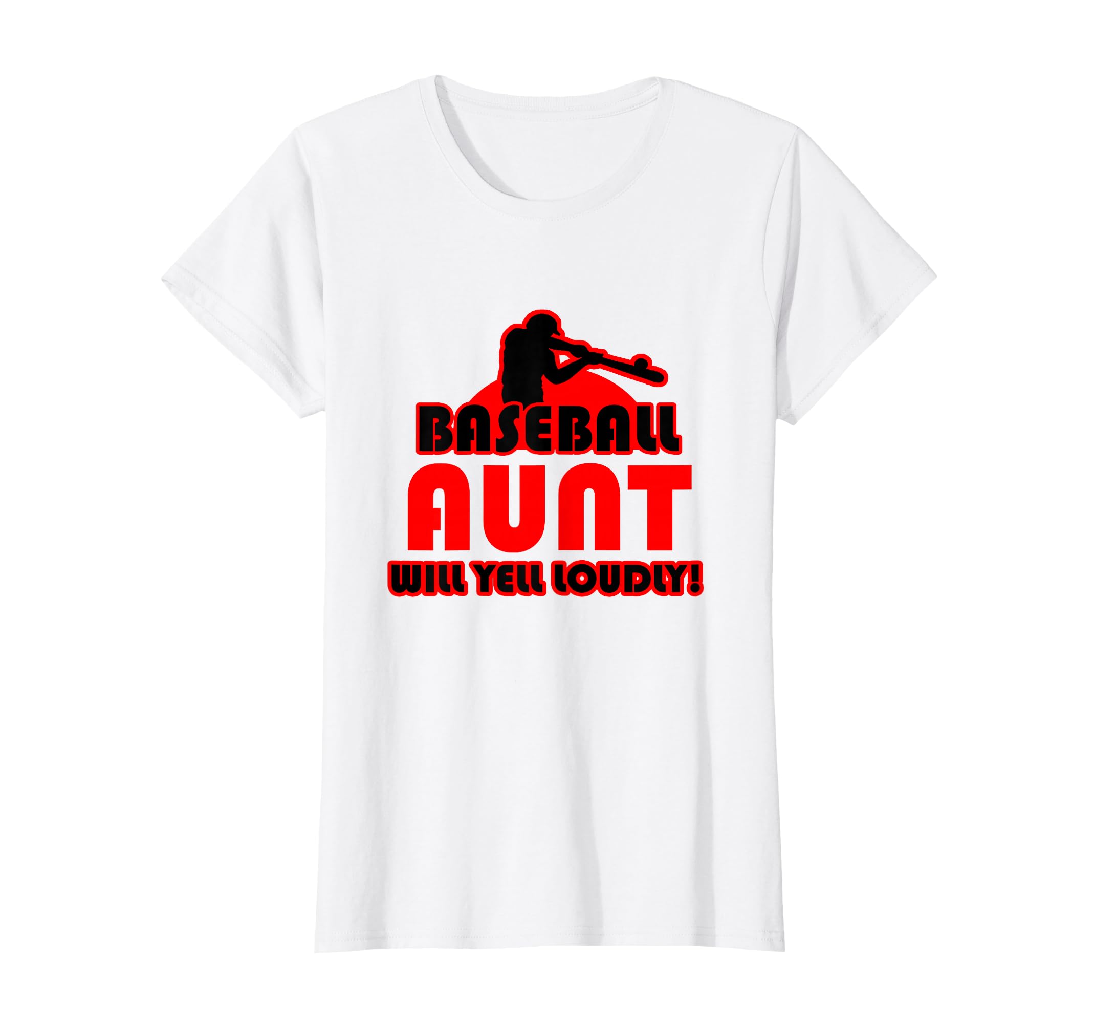 Baseball Aunt Baseball Aunt Will Yell T-Shirt - Streetwear Style Men Women - T-Shirt, Sweatshirt, Hoodie