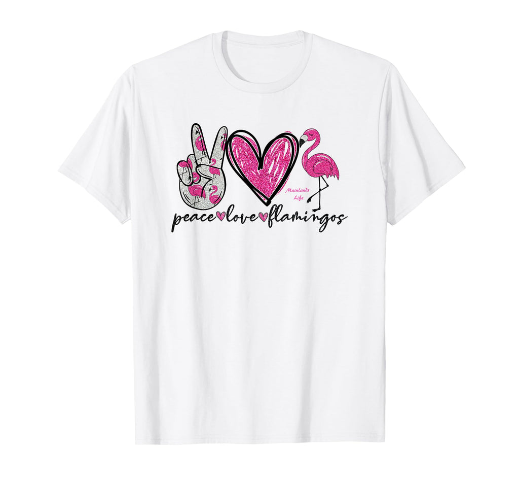 Peace Love Flamingos T-Shirt - Fun Novelty Design Men Women - T-Shirt, Sweatshirt, Hoodie