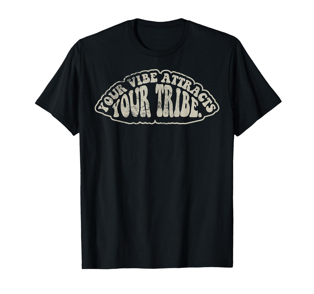 Your Vibe Attracts Your Tribe 70S T-Shirt - Aesthetic Graphic Unisex - T-Shirt, Sweatshirt, Hoodie