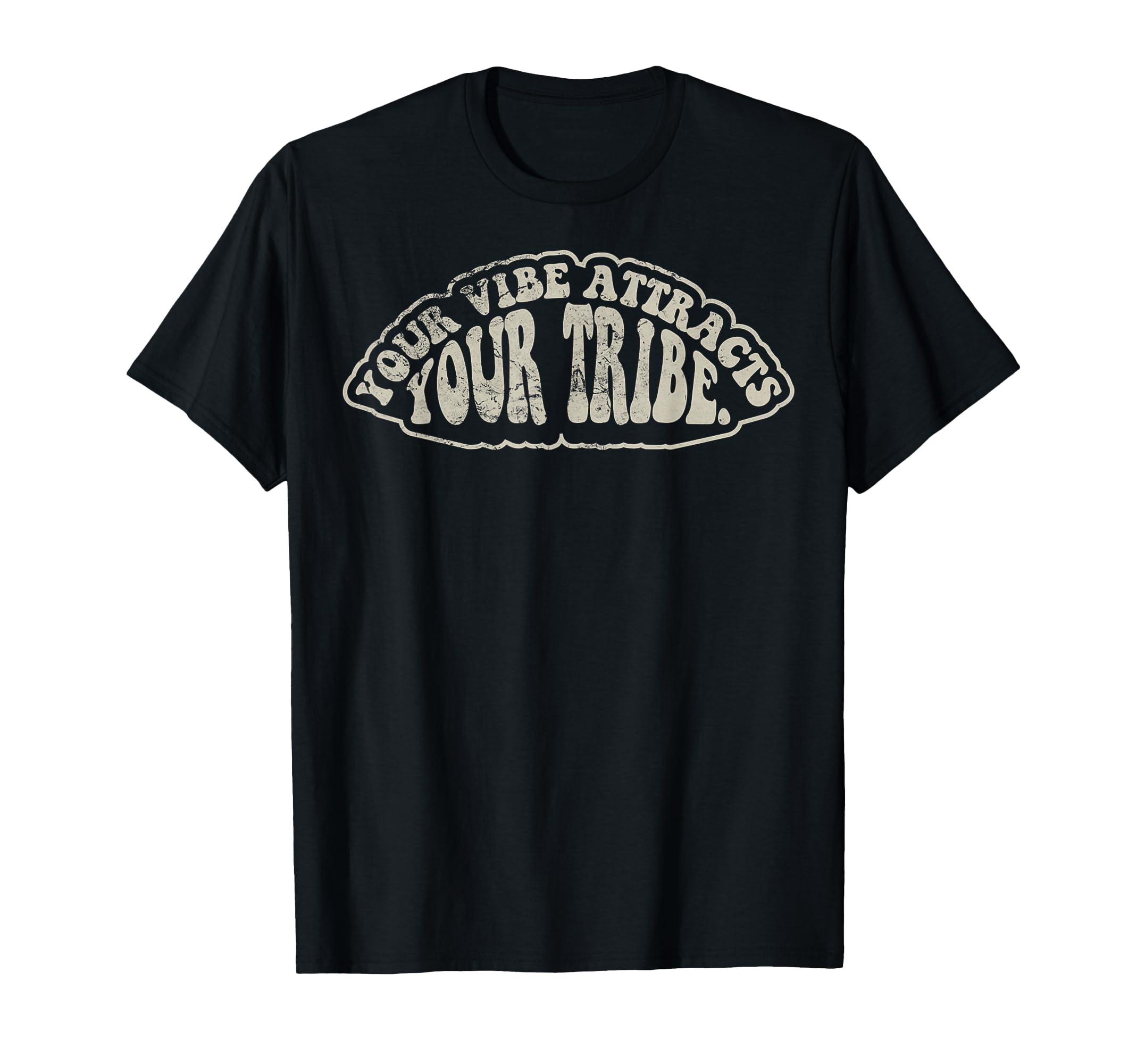 Your Vibe Attracts Your Tribe 70S T-Shirt - Aesthetic Graphic Unisex - T-Shirt, Sweatshirt, Hoodie