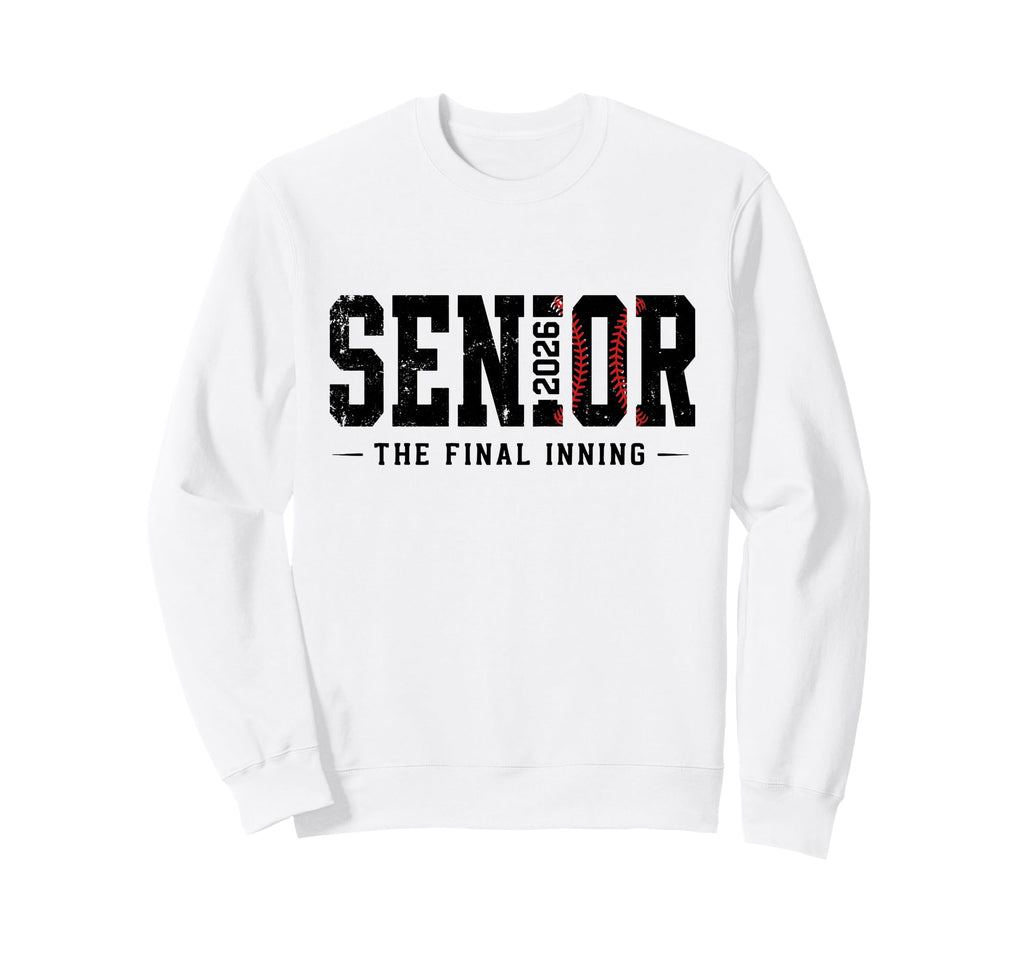 Baseball Senior 2026 Final Inning Sweatshirt - Trendy Graphic for Adults - T-Shirt, Sweatshirt, Hoodie