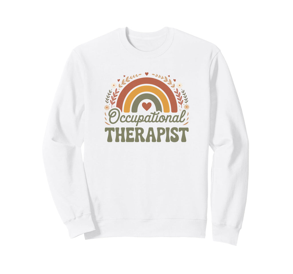 Occupational Therapist Boho Sweatshirt - Fun Novelty Design Men Women - T-Shirt, Sweatshirt, Hoodie