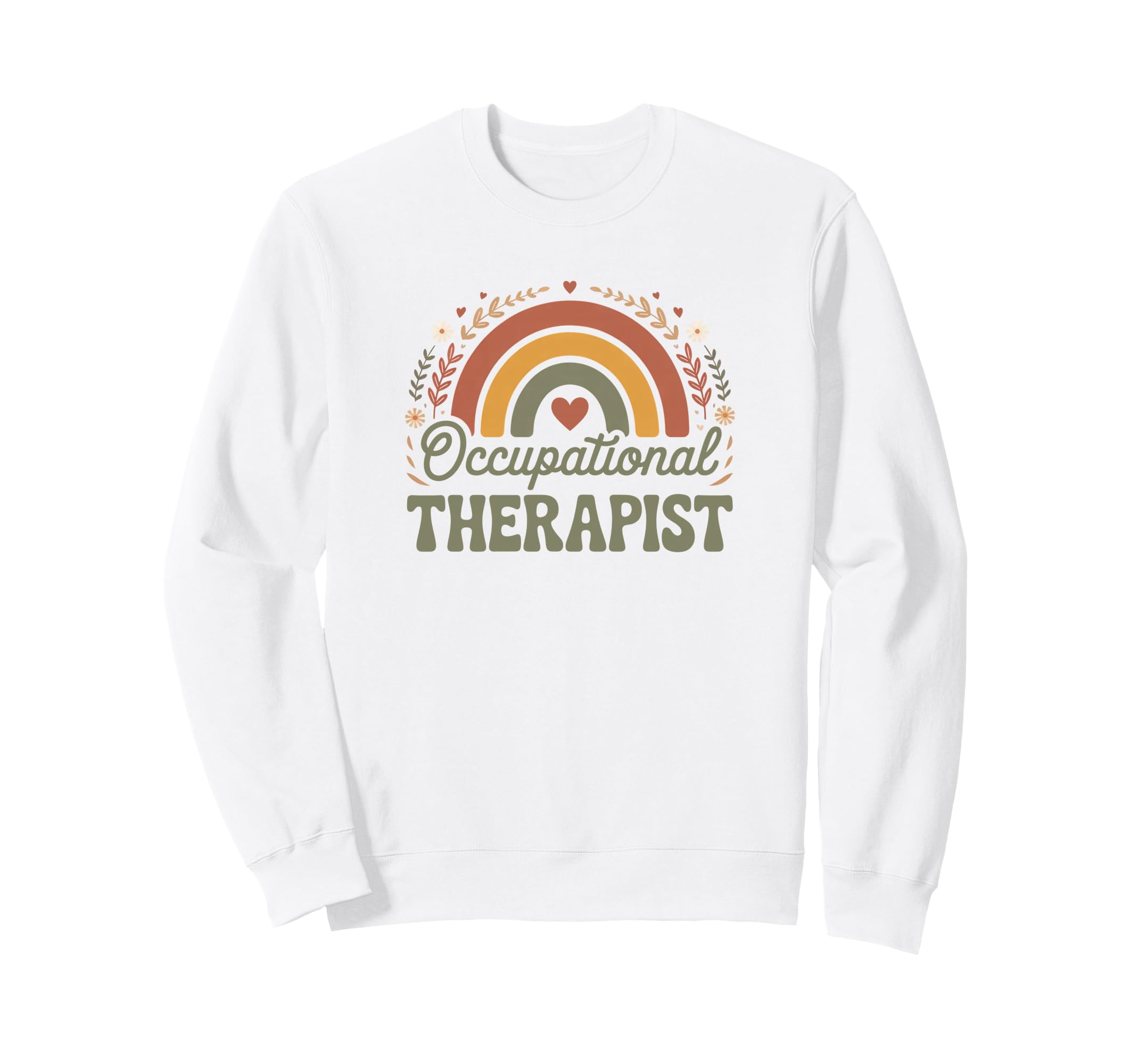 Occupational Therapist Boho Sweatshirt - Fun Novelty Design Men Women - T-Shirt, Sweatshirt, Hoodie