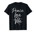 2020 Election Voting Peace Vote Love T-Shirt - Graphic Print for Adults - T-Shirt, Sweatshirt, Hoodie