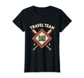 Travel Team Dad Baseball T-Shirt - Graphic Print Men Women - T-Shirt, Sweatshirt, Hoodie
