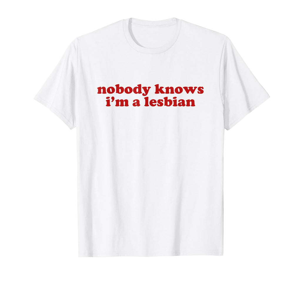 Nobody Knows Im Lesbian Y2K Aesthetic T-Shirt - Trendy Graphic for Adults - T-Shirt, Sweatshirt, Hoodie