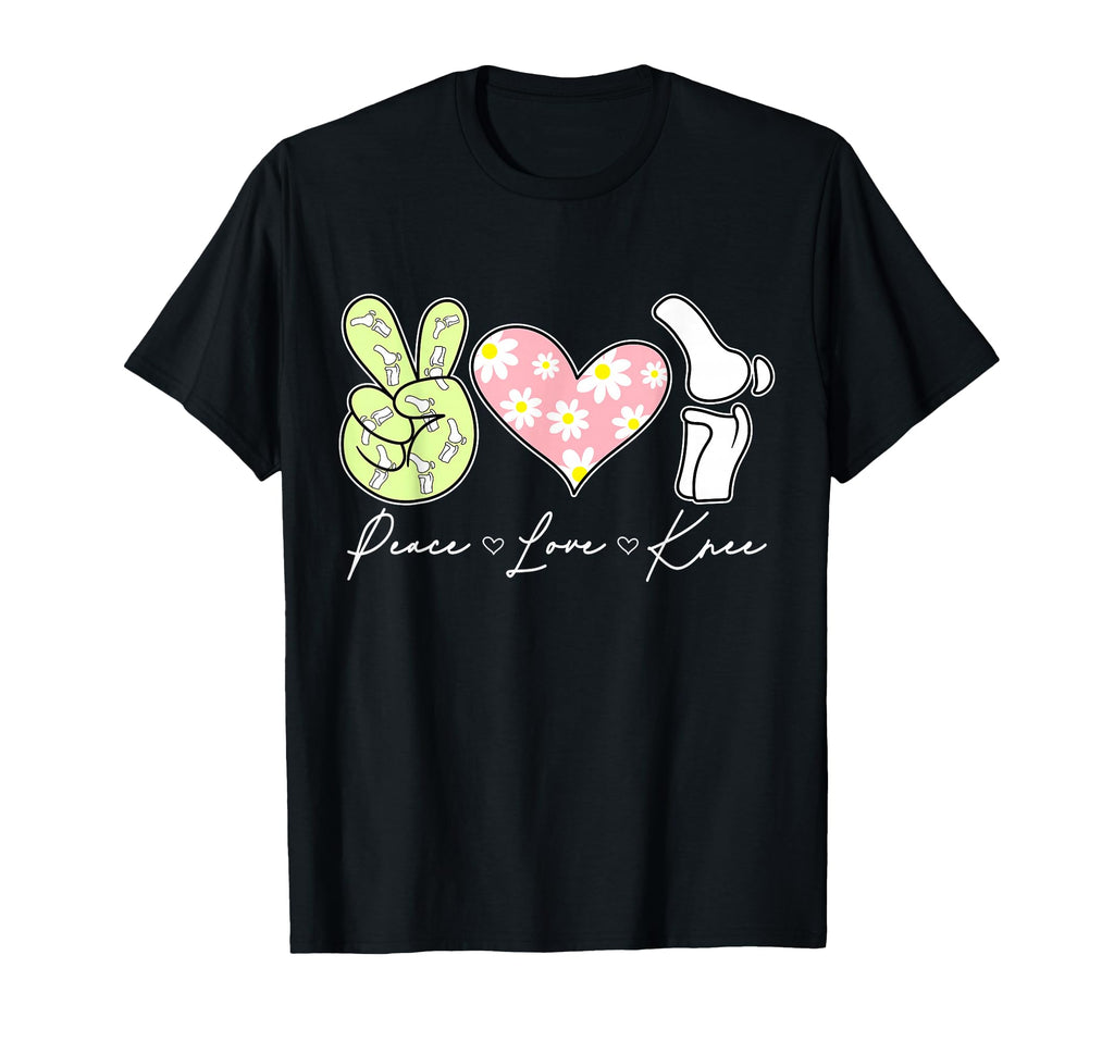 Peace Love Knee Surgery Recovery T-Shirt - Minimalist Print for Adults - T-Shirt, Sweatshirt, Hoodie