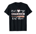 Thats My Grandson Out There Baseball T-Shirt - Fun Novelty Design Unisex - T-Shirt, Sweatshirt, Hoodie