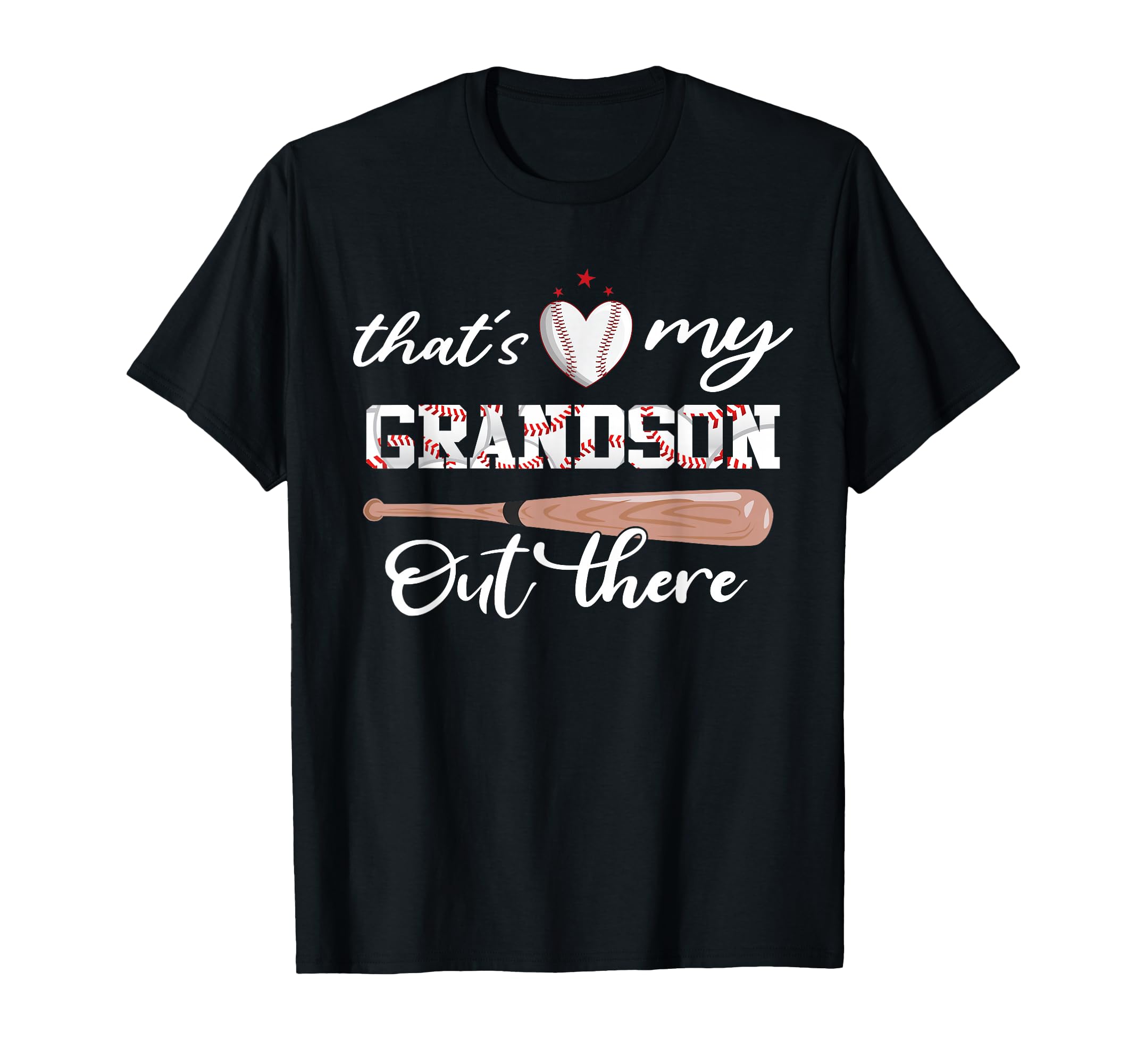 Thats My Grandson Out There Baseball T-Shirt - Fun Novelty Design Unisex - T-Shirt, Sweatshirt, Hoodie