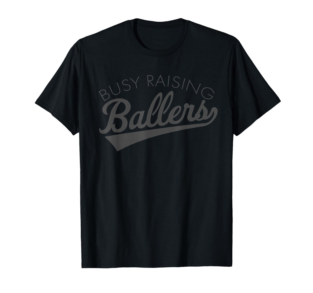 Busy Raising Ballers Baseball Mom T-Shirt - Custom Art Print for Adults - T-Shirt, Sweatshirt, Hoodie