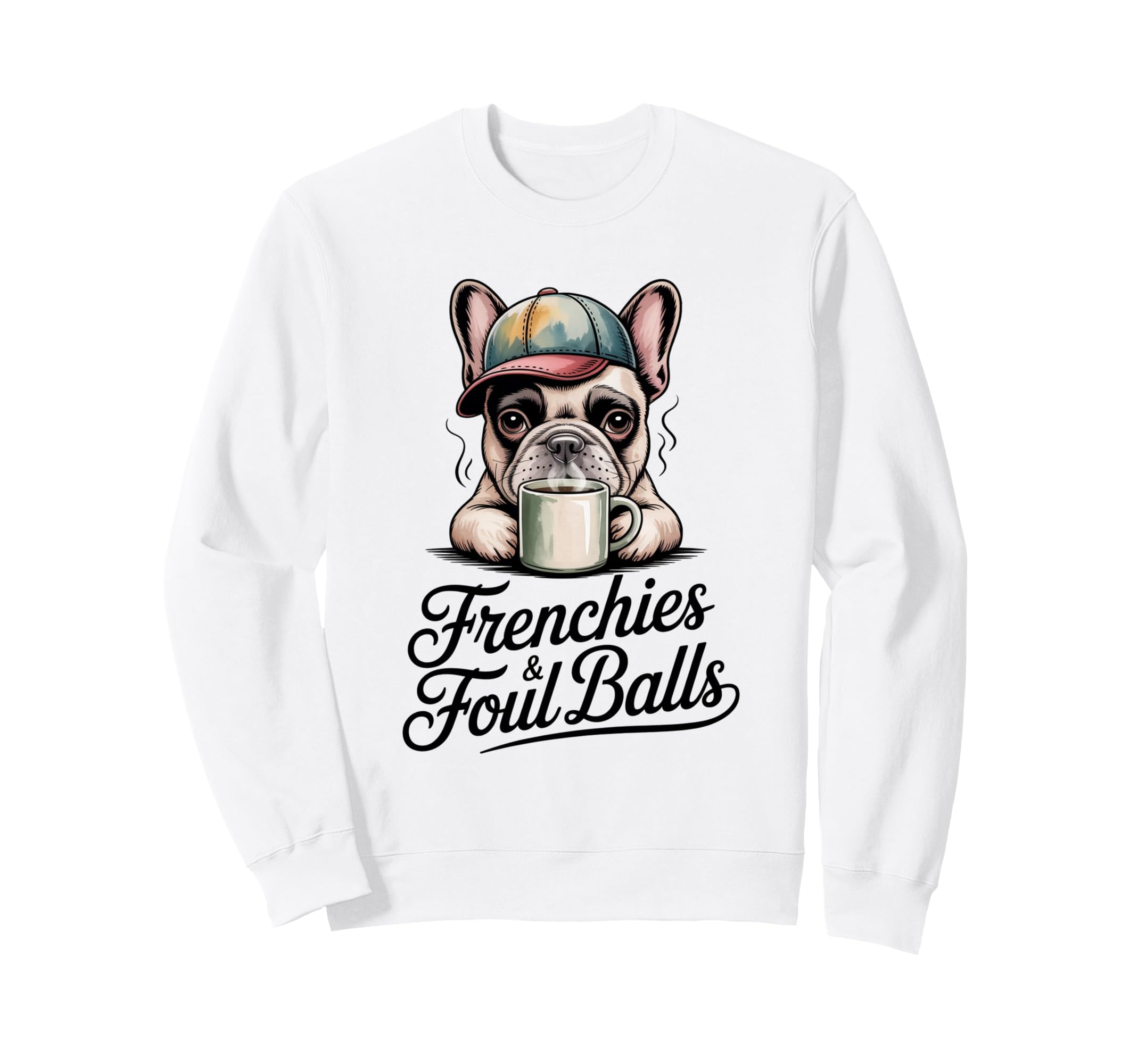 Frenchies And Foul Balls Sweatshirt - Fun Novelty Design for Adults - T-Shirt, Sweatshirt, Hoodie