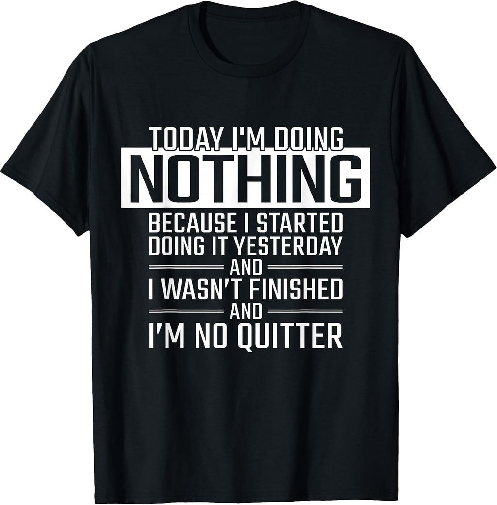 Today I'm doing Nothing - Adult & Kids T-Shirts, Sweatshirts & Hoodies apparel design preview 1