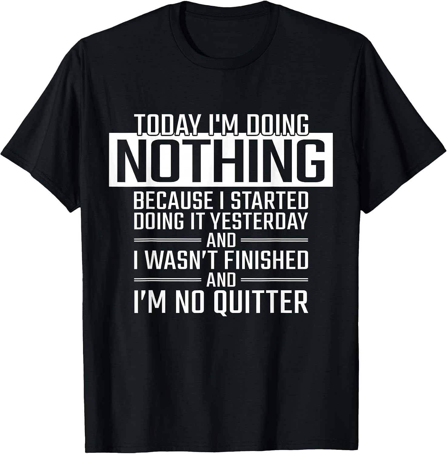 Today I'm doing Nothing - Adult & Kids T-Shirts, Sweatshirts & Hoodies apparel design preview 1