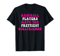 Baseball Players Have Prettiest T-Shirt - Novelty Apparel Unisex - T-Shirt, Sweatshirt, Hoodie