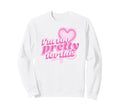 Im Too Pretty This Coquette Heart Sweatshirt - Novelty Apparel Men Women - T-Shirt, Sweatshirt, Hoodie