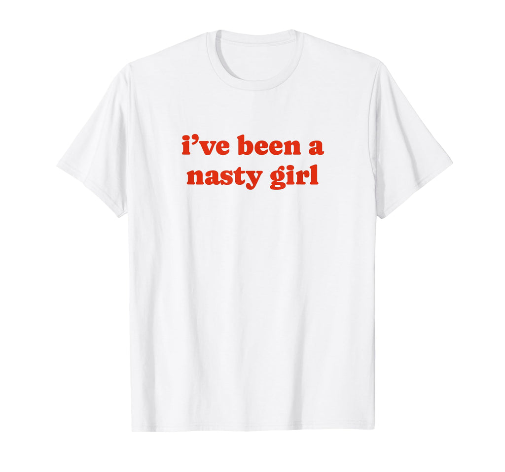 Ive Been Nasty Y2K Aesthetic T-Shirt - Casual Everyday Wear Men Women - T-Shirt, Sweatshirt, Hoodie